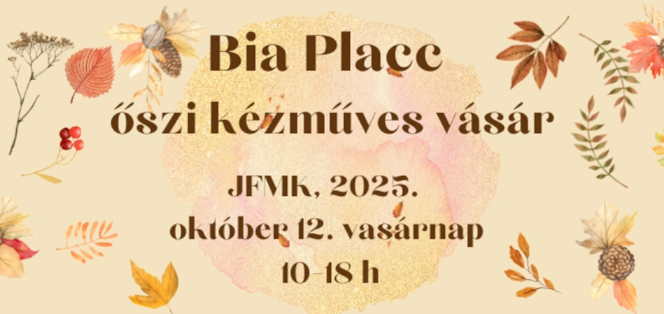Bia Placc – őszi kézműves vásár 2025